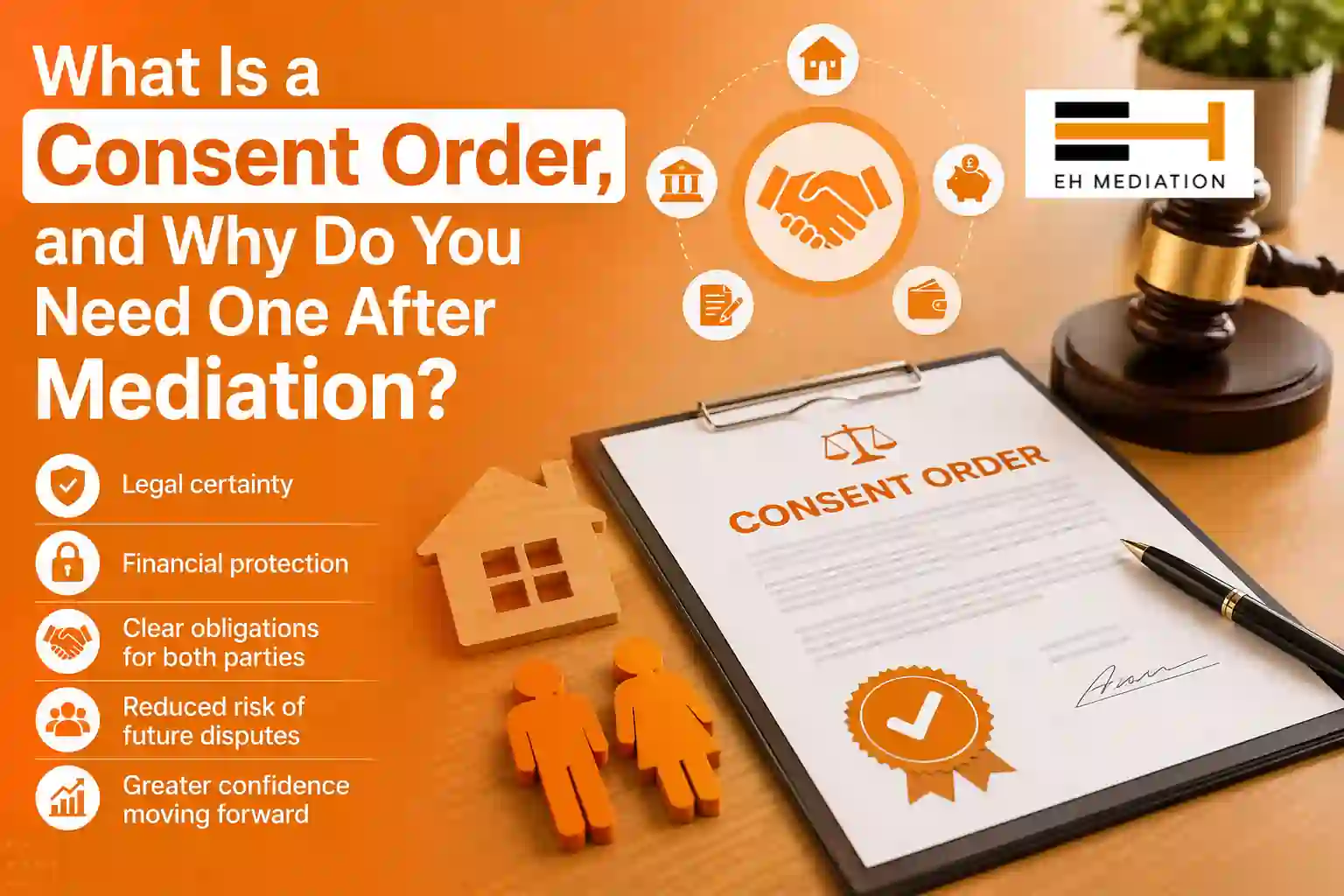 What Is a Consent Order, and Why Do You Need One After Mediation Redditch?